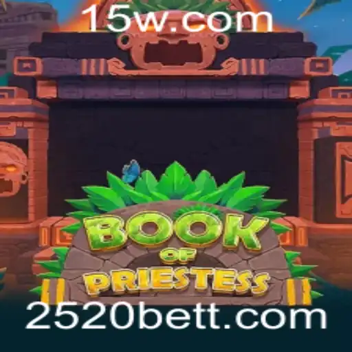 Book of Priestess: Explorando o Fascinante Mundo do Jogo de Apostas 2520bet